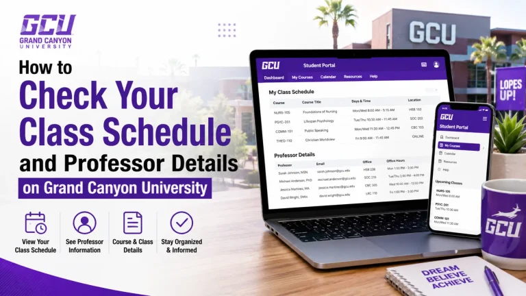 How to Check Your Class Schedule and Professor Details on Grand Canyon University